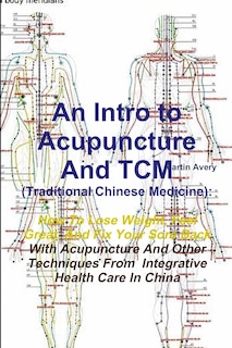 Couverture_An Intro to Acupuncture And TCM (Traditional Chinese Medicine)