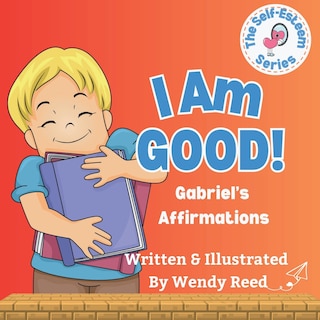 Front cover_I Am Good! Gabriel's Affirmations