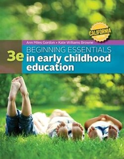 California Edition Beginning Essentials In Early Childhood Education