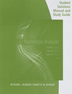 Student Solutions Manual With Study Guide For Burden/faires/burden's Numerical Analysis, 10th