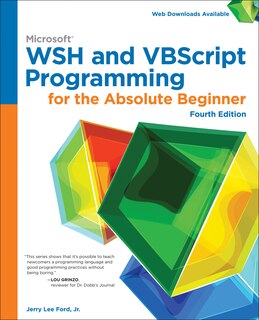 Microsoft Wsh And Vbscript Programming For The Absolute Beginner, 4th