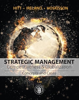 Strategic Management: Concepts And Cases: Competitiveness And Globalization