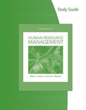 Study Guide For Mathis/jackson/valentine/meglich's Human Resource Management, 15th