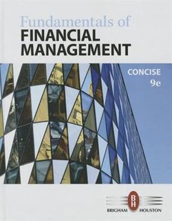 Fundamentals Of Financial Management, Concise Edition