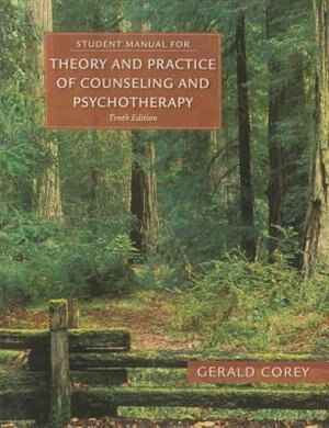 Student Manual For Corey's Theory And Practice Of Counseling And Psychotherapy