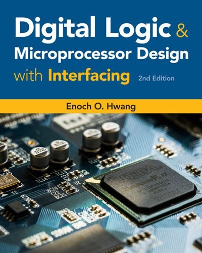 Digital Logic And Microprocessor Design With Interfacing