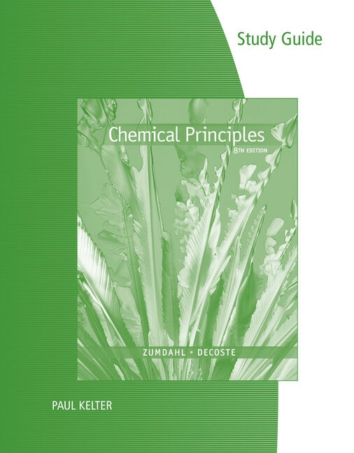 Study Guide For Zumdahl/decoste's Chemical Principles, 8th