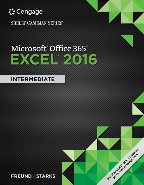 Shelly Cashman Series Microsoft Office 365 & Excel 2016: Intermediate