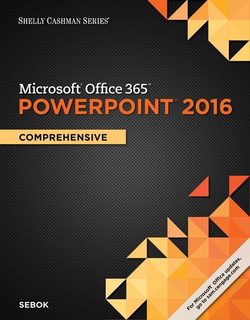Front cover_Shelly Cashman Series MicrosoftOffice 365 & PowerPoint 2016: Comprehensive