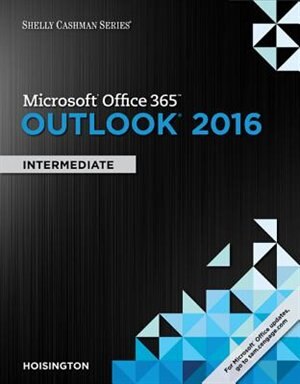 Front cover_Shelly Cashman Series Microsoft Office 365 & Outlook 2016