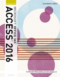 Front cover_Illustrated Microsoft Office 365 & Access 2016