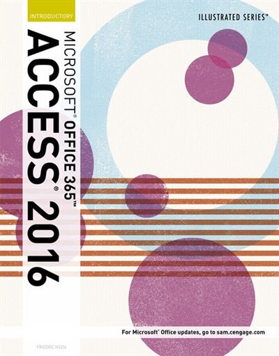 Front cover_Illustrated Microsoft Office 365 & Access 2016