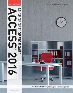 Illustrated Course Guide: Microsoft Office 365 & Access 2016: Intermediate, Spiral bound Version