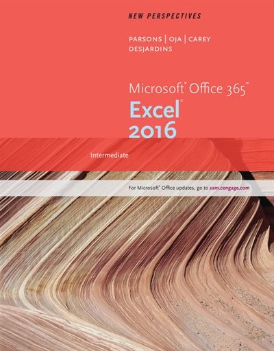 New Perspectives Microsoft Office 365 & Excel 2016: Intermediate