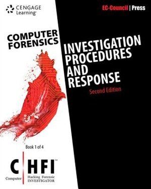 Computer Forensics: Investigation Procedures And Response (chfi)