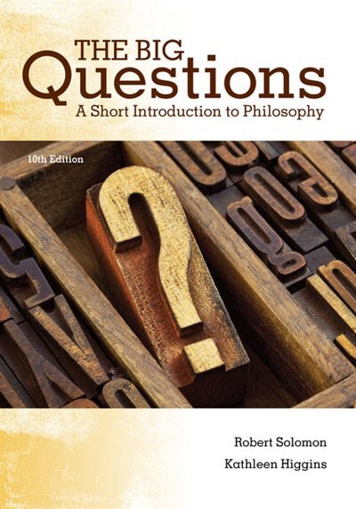 The Big Questions: A Short Introduction To Philosophy