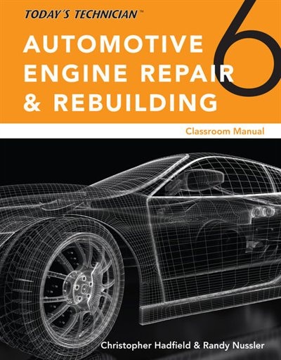 Couverture_Today’s Technician: Automotive Engine Repair & Rebuilding, Classroom Manual and Shop Manual, Spiral bound Version