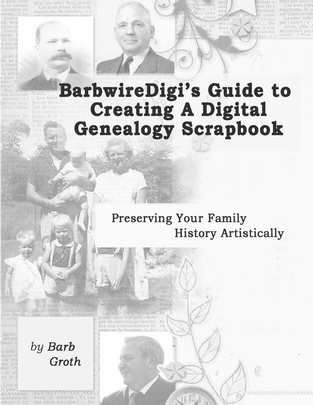 Front cover_BarbwireDigi's Guide to Creating a Digital Genealogy Scrapbook
