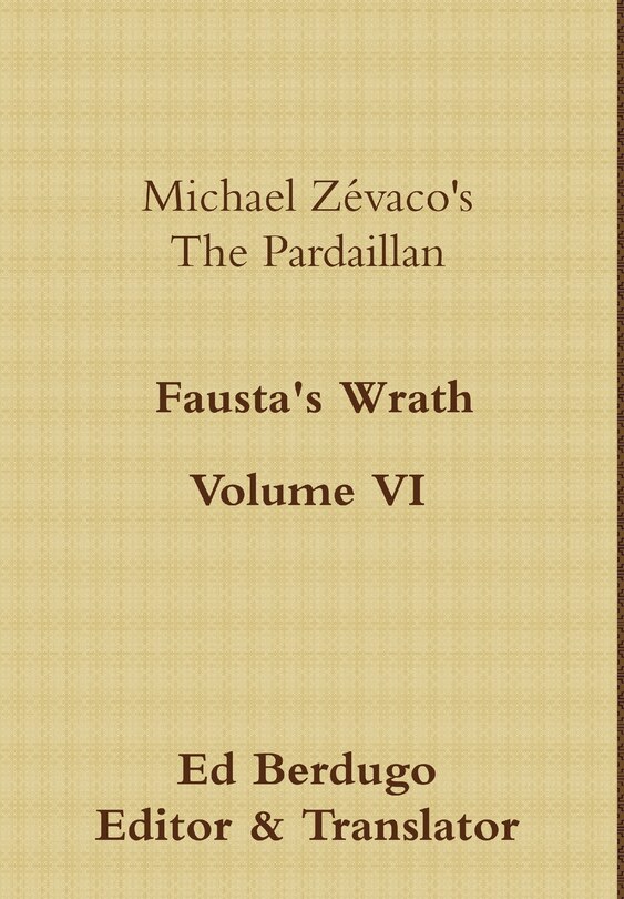 Couverture_Michael Zévaco's The Pardaillan Volume VI Fausta's Wrath