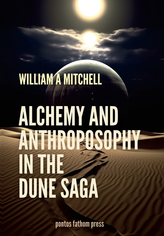Front cover_Alchemical and Anthrosophical Themes in the Dune Saga