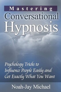 Front cover_Mastering Conversational Hypnosis