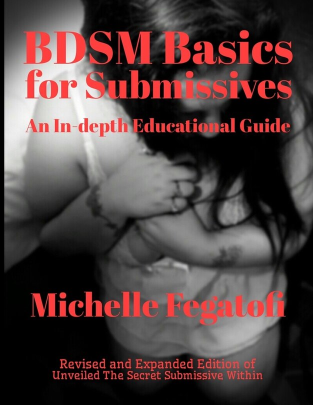 Front cover_BDSM Basics for Submissives - An In-Depth Educational Guide