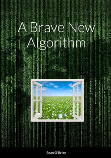 Front cover_A Brave New Algorithm