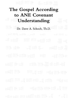 Front cover_The Gospel According to ANE Covenant Understanding