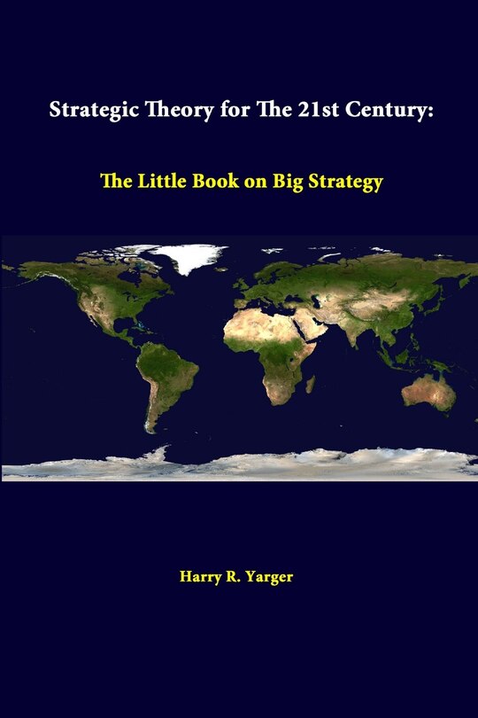 Front cover_Strategic Theory For The 21st Century