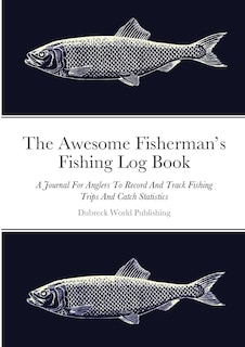 Front cover_The Awesome Fisherman's Fishing Log Book