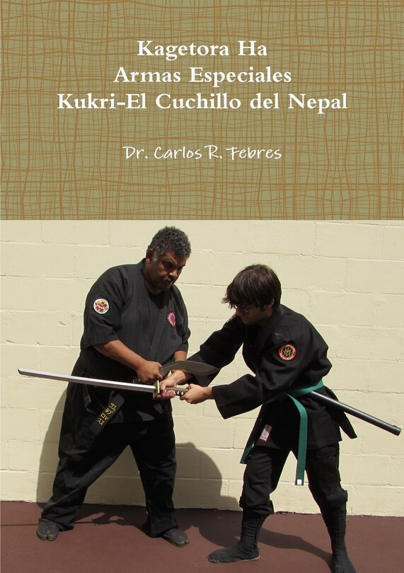 Front cover_Kagetora Ha Armas Especiales Kukri-El Cuchillo del Nepal