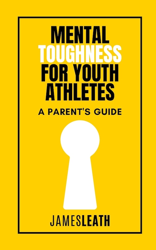 Front cover_Mental Toughness for Youth Athletes