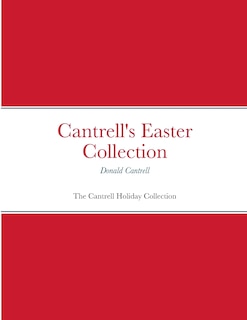 Cantrell's Easter Collection: The Cantrell Holiday Collection