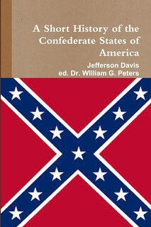 Couverture_A Short HIstory of the Confederate States of America