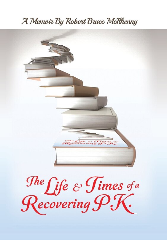 Front cover_The Life & Times of a Recovering P.K.