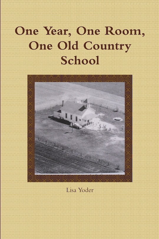 Front cover_One Year, One Room, One Old Country School