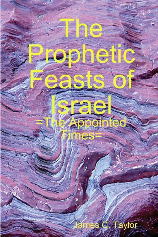 Front cover_The Prophetic Feasts of Israel