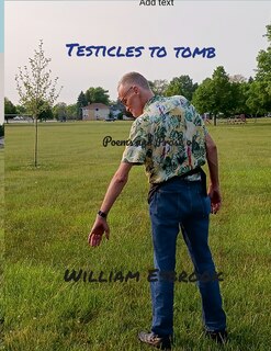 Testicles to Tomb