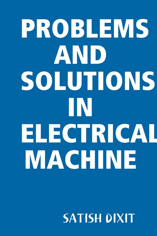 Couverture_Problems and Solutions in Electrical Machine