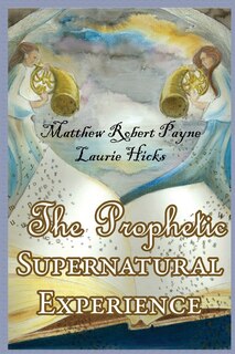 Front cover_The Prophetic Supernatural Experience