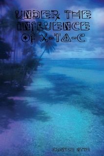 Couverture_under the influence of X-TA-C