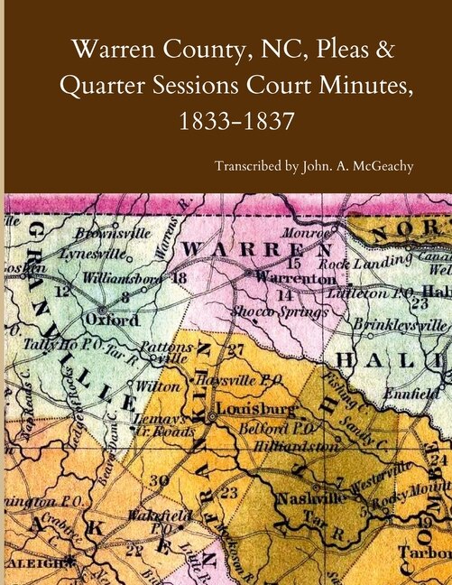 Front cover_Warren County, NC, Pleas & Quarter Sessions Court Minutes, 1833-1837