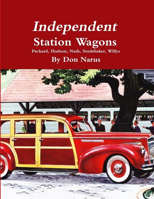 Front cover_Independent Station Wagons 1939-1954