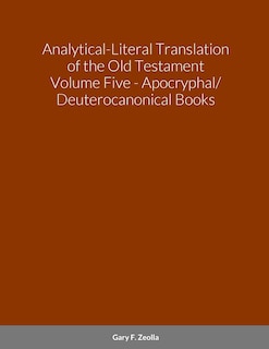 Front cover_Analytical-Literal Translation of the Old Testament (Septuagint) - Volume Five - The Apocryphal/ Deuterocanonical Books