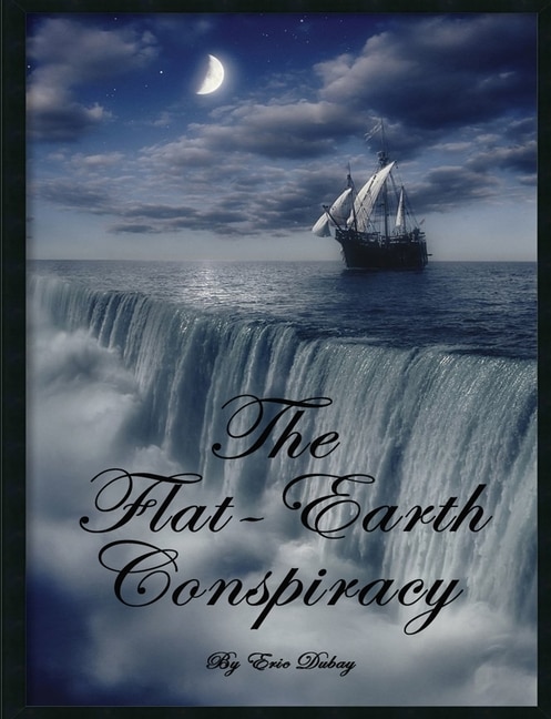 Couverture_The Flat-Earth Conspiracy