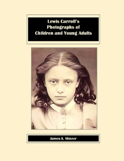 Lewis Carroll's Photographs of Children and Young Adults
