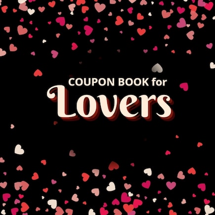 Coupon Book for Lovers: Romantic Coupons to Spark Love and Intimacy in Your Relationship Ideal Gift for Couples Unique Gift Idea for Spouse