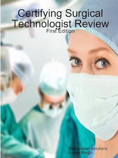 Front cover_Certifying Surgical Technologist Review