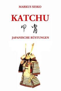 Couverture_Katchu - Japanische Rüstungen (s/w)