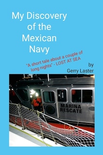 Front cover_My Discovery of the Mexican Navy